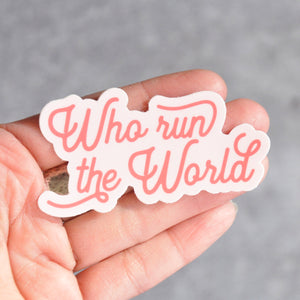 Who Run the World Sticker