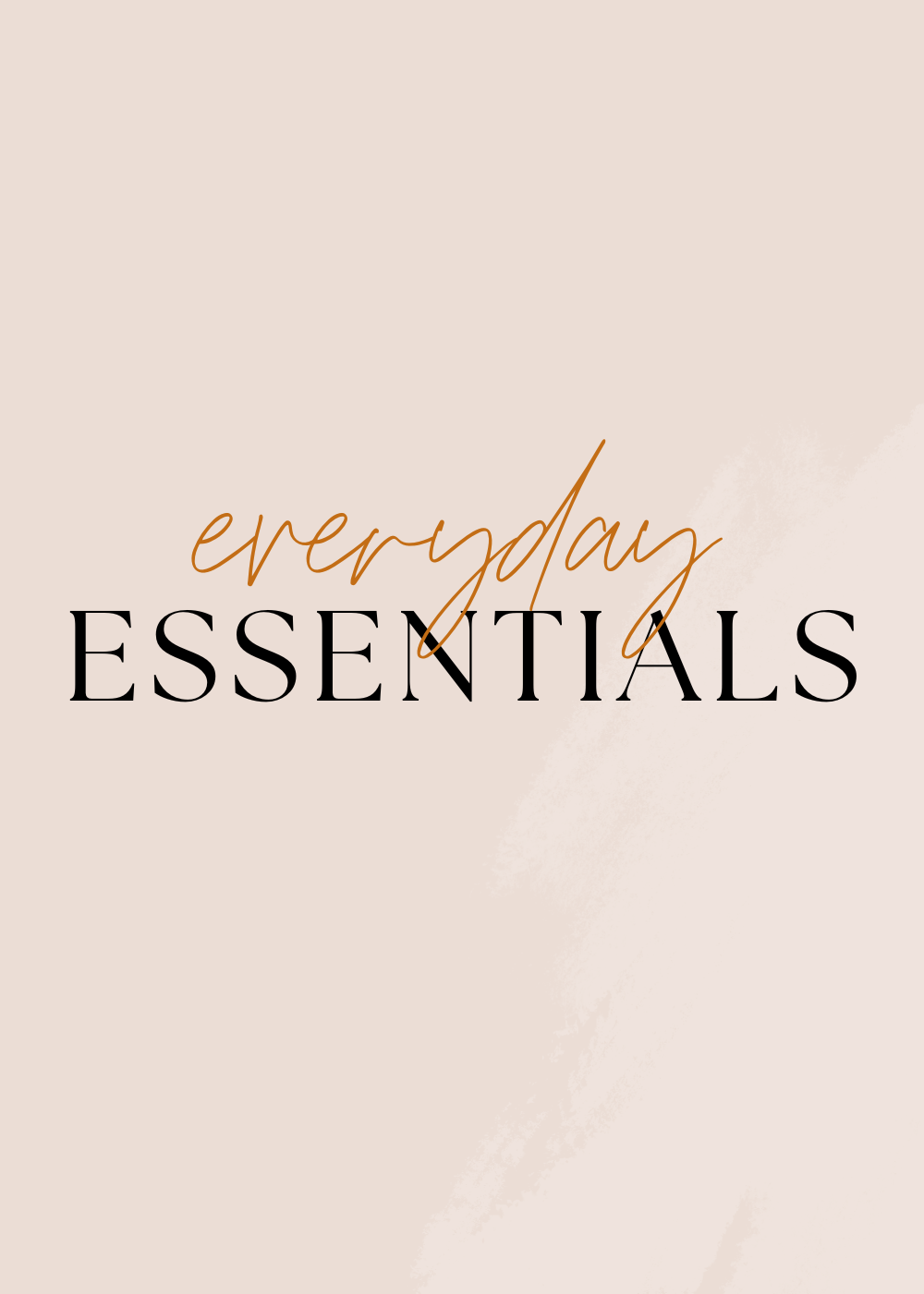 Everyday Essentials