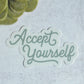 Accept Yourself Sticker