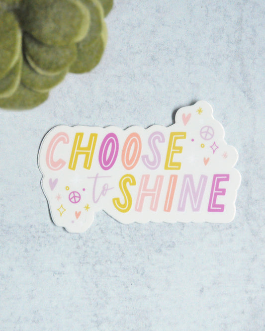 Choose to Shine Sticker