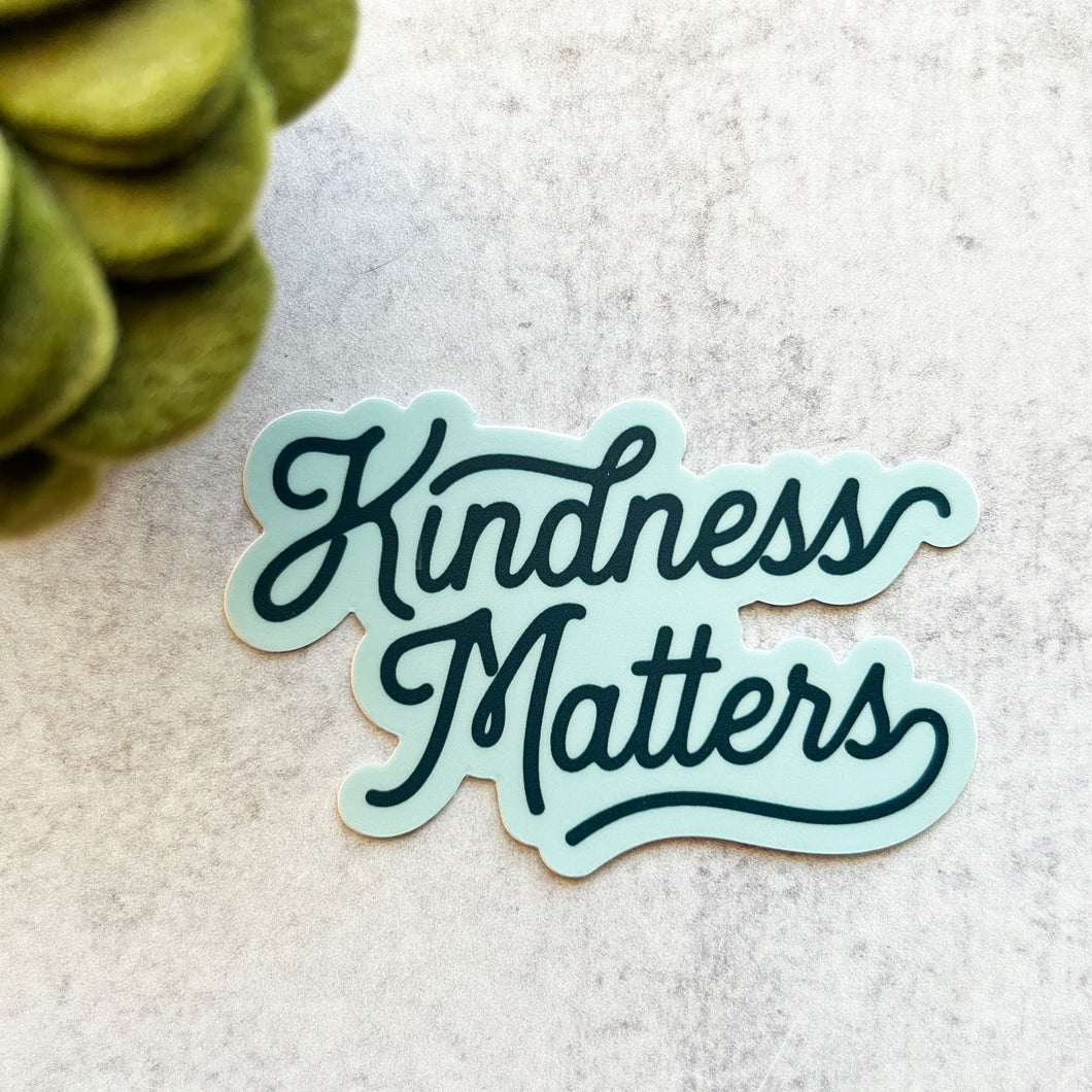 Kindness Matters Sticker